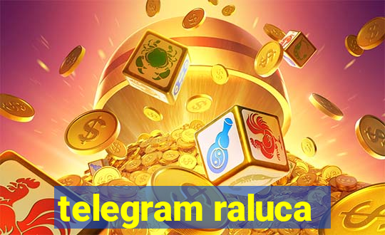 telegram raluca